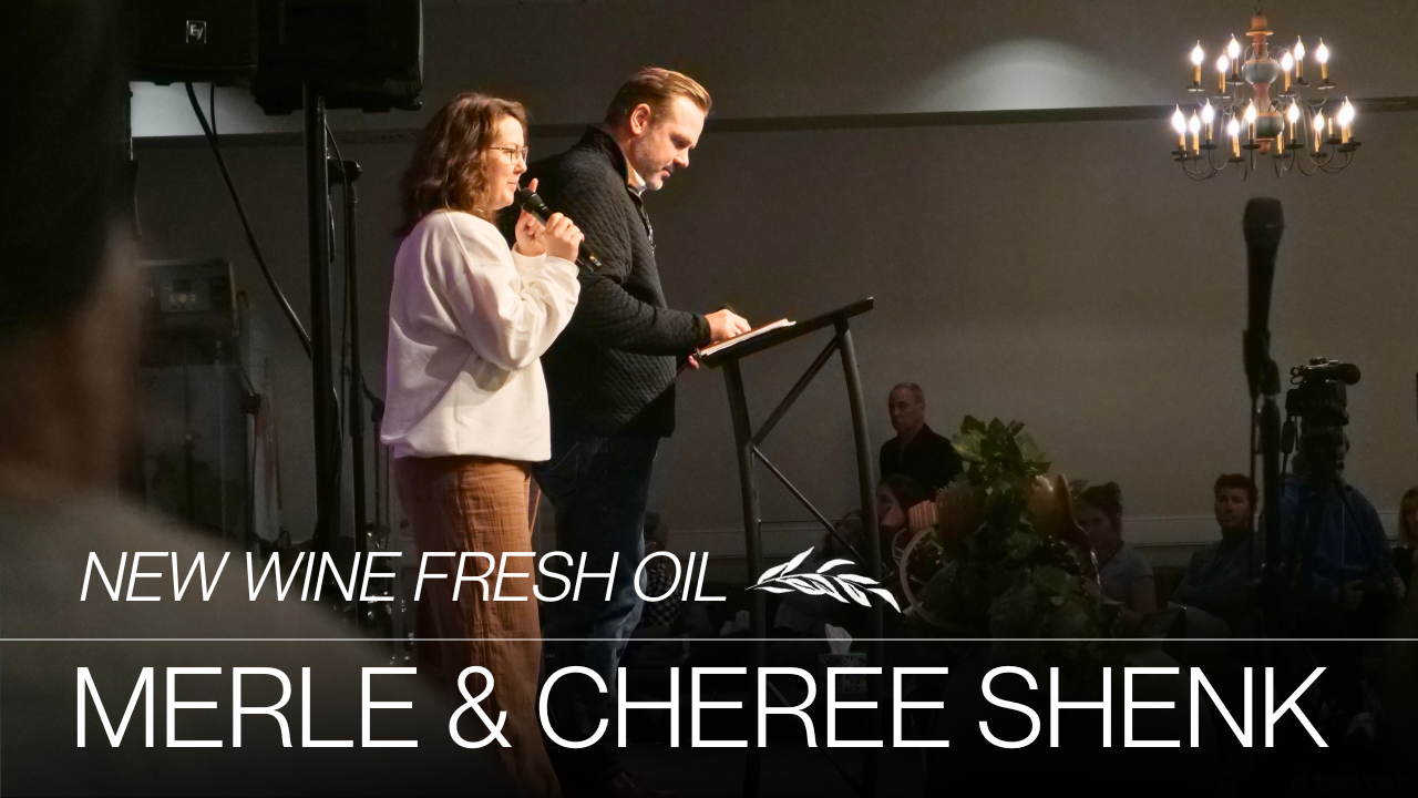 Merle and Cheree Shenk | New Wine Fresh Oil | ILC 2027